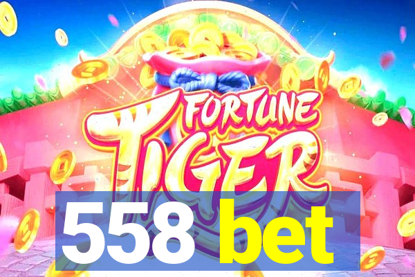 558 bet